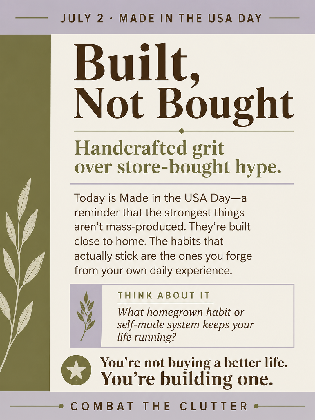Built, Not Bought Made in the USA Day poster about self-made systems, homegrown habits, and building a better life through daily experience.