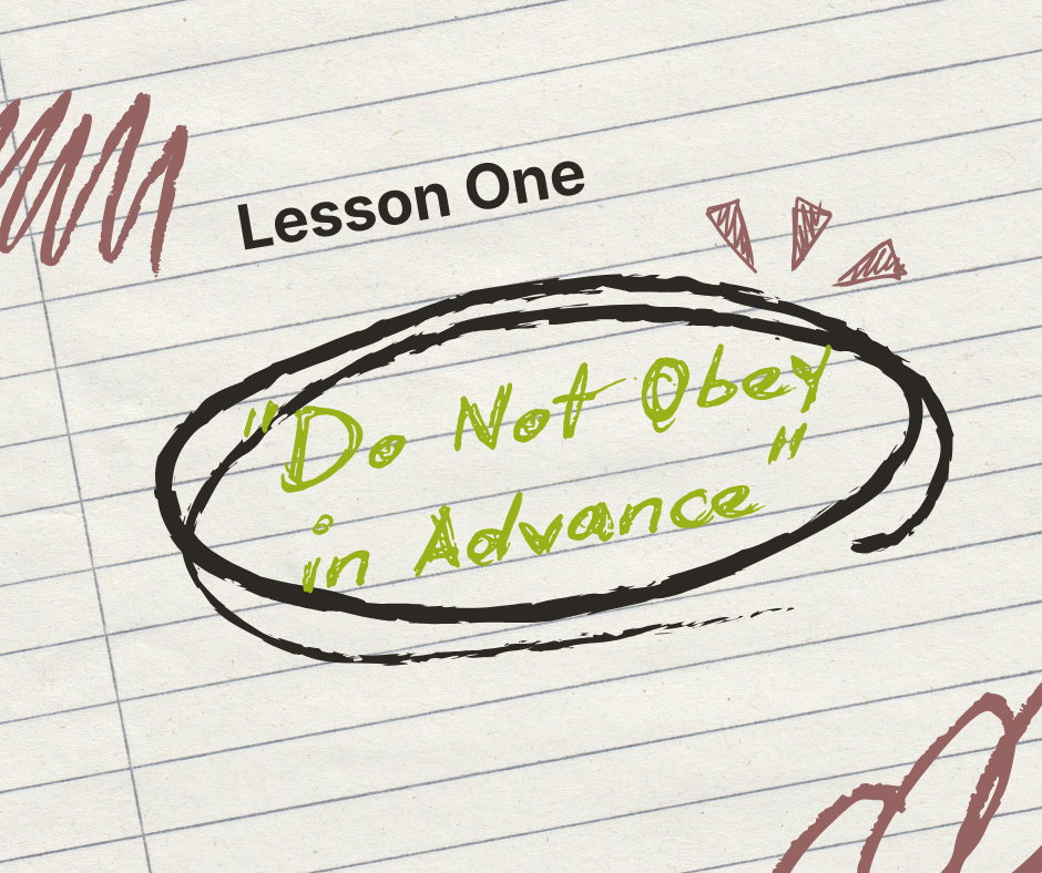 Lesson One: Do Not Obey in Advance