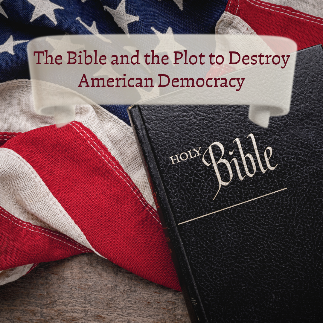 Biblical Idolatry and the Plot to Destroy American Democracy