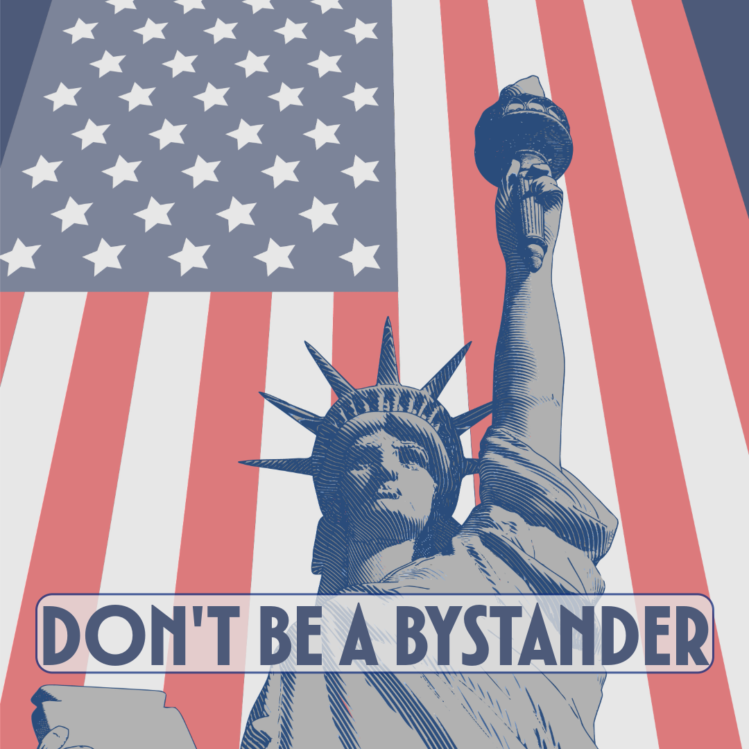 Don’t Be a Bystander