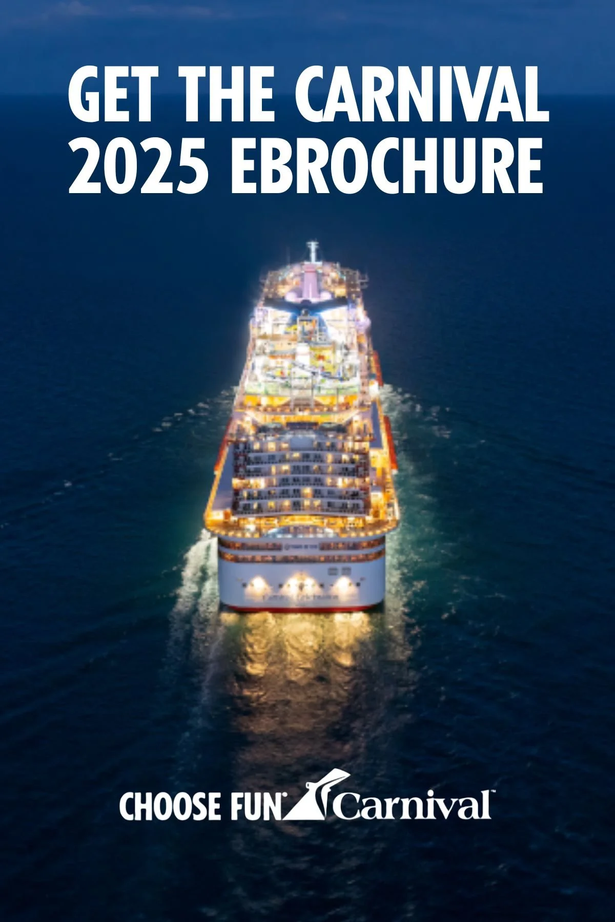 A cruise ship at sea illuminated at night, with the text 'Get the Carnival 2025 Brochure' and the Carnival logo.