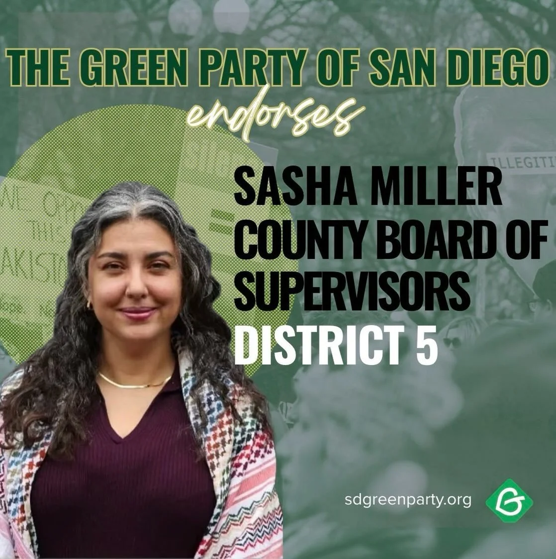 The Green Party of San Diego is proud to endorse Sasha Miller for County Board of Supervisors District 5. Sasha is a public health advocate, a fiercely dedicated community member, and a mother. She is committed to improving the lives of the most marg