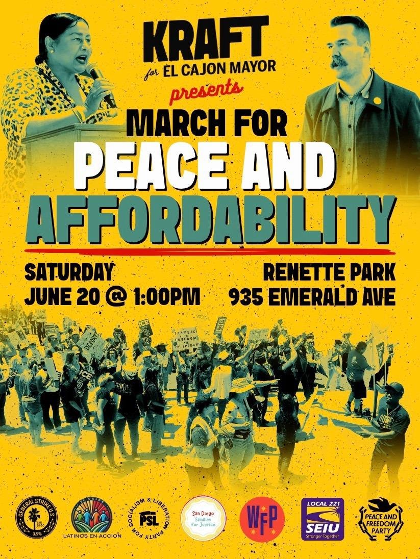 Join Green Party of San Diego endorsed candidate Alexander Kraft, running for mayor of El Cajon, and community members for a March for Peace and Affordability on Saturday, June 20, at 1 PM, starting at Renette Park, 935 Emerald Ave.