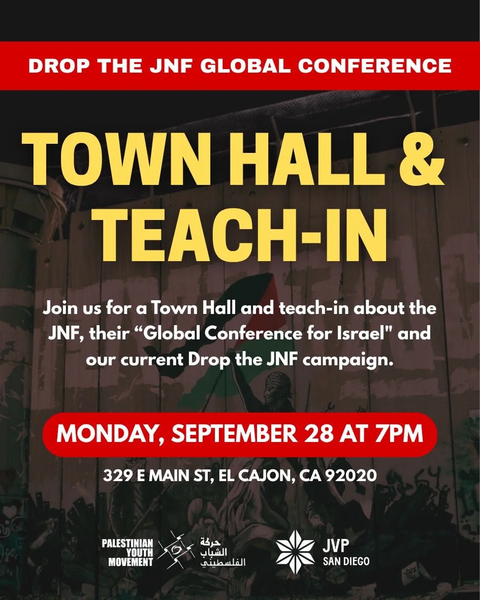 Join PYM-SD and JVP-SD on Monday, September 28, for a town hall to learn about the Drop the JNF campaign and demand the Gaylord Pacific Resort and Convention Center drops the JNF conference. 

The Jewish National Fund (JNF) is a quasi-governmental ag