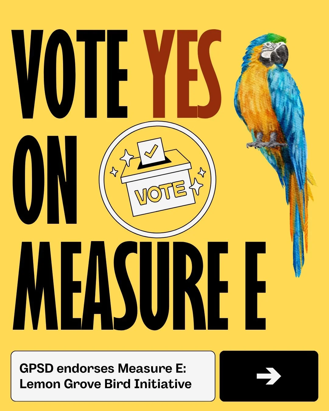 Vote YES on Measure E: Lemon Grove Bird Initiative 🗳

WHAT MEASURE E DOES:
Measure E prohibits retail pet stores in Lemon Grove from selling birds unless they come from an animal shelter, humane society, or nonprofit rescue organization. Poultry sol