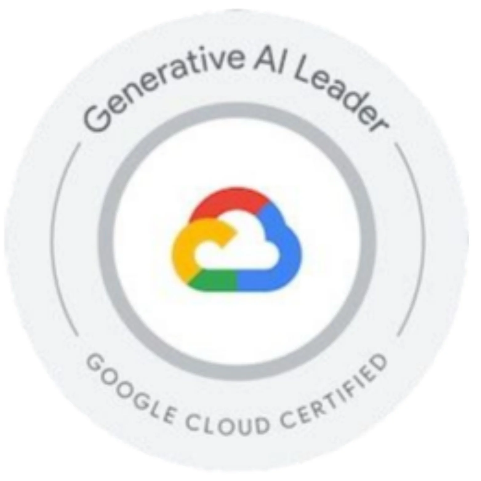 Google Cloud certification badge with the text 'Google Cloud Certified' and 'Generative AI Leader' around a colorful cloud logo.