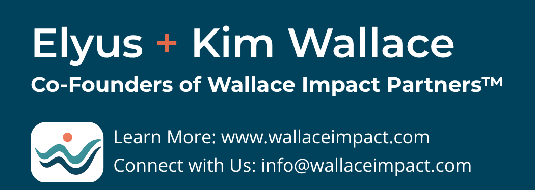 Business card for Elyus and Kim Wallace, co-founders of Wallace Impact Partners, featuring website www.wallaceimpact.com and email info@wallaceimpact.com, with a logo of a stylized wave and sun.