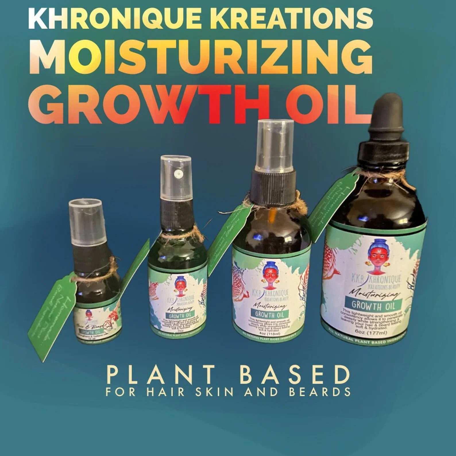 Image showing four bottles of moisturizing growth oil with labels and tags, arranged from smallest to largest, against a teal background. Large text at top reads 'KHRONIQUE KREATIONS MOISTURIZING GROWTH OIL.' Smaller text at bottom states 'PLANT BASED FOR HAIR SKIN AND BEARDS.'