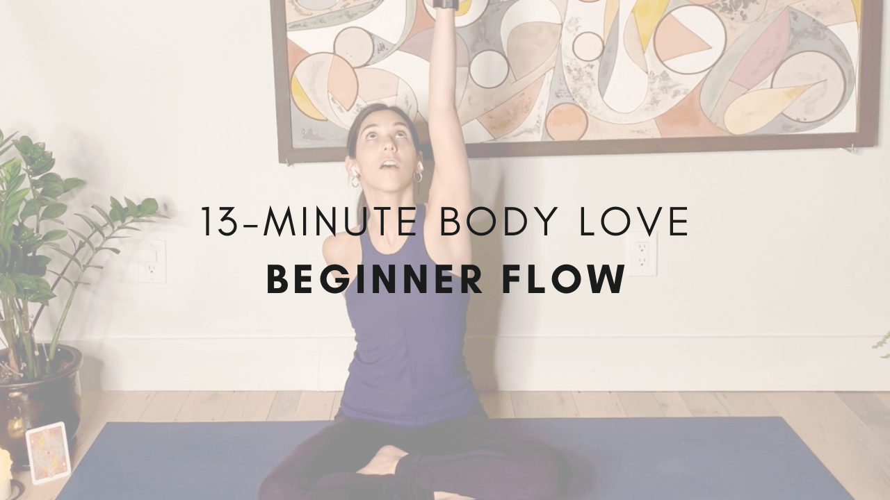 13-minute Body Love
Beginner Flow