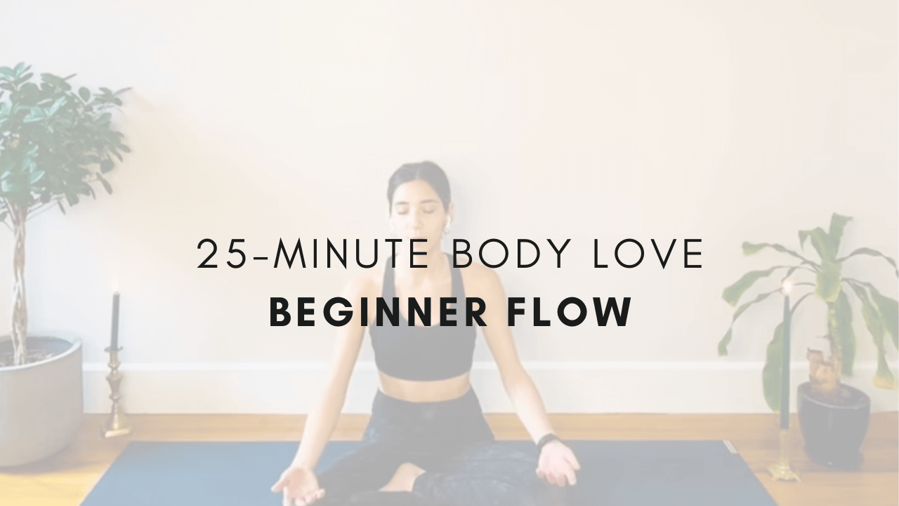25-minute Body Love
Beginner Flow