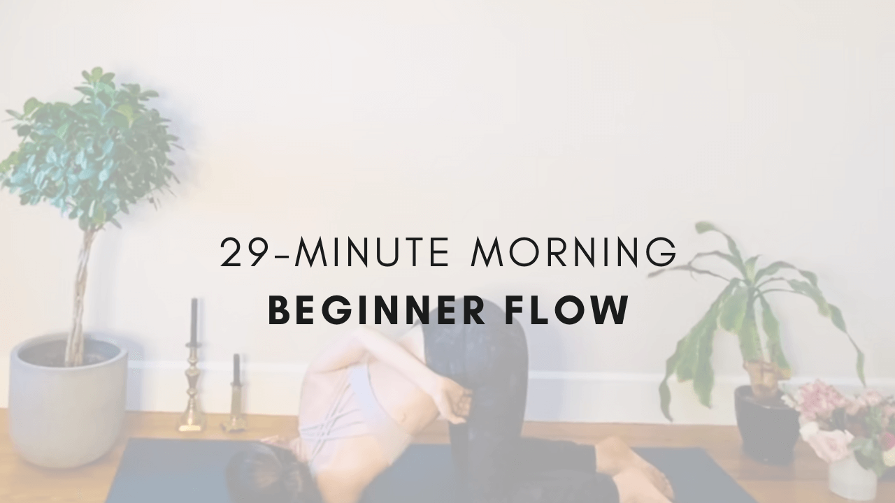 29-minute Morning
Beginner Flow