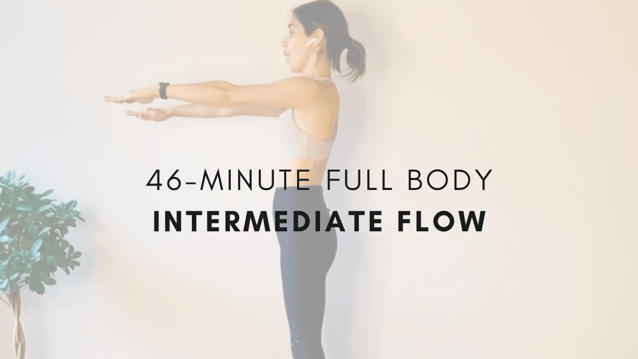 46-minute Full Body
Intermediate Flow