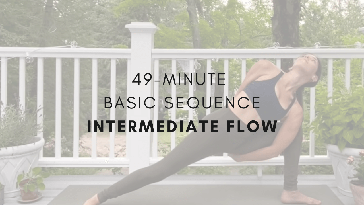 49-minute Basic Sequence
Intermediate Flow