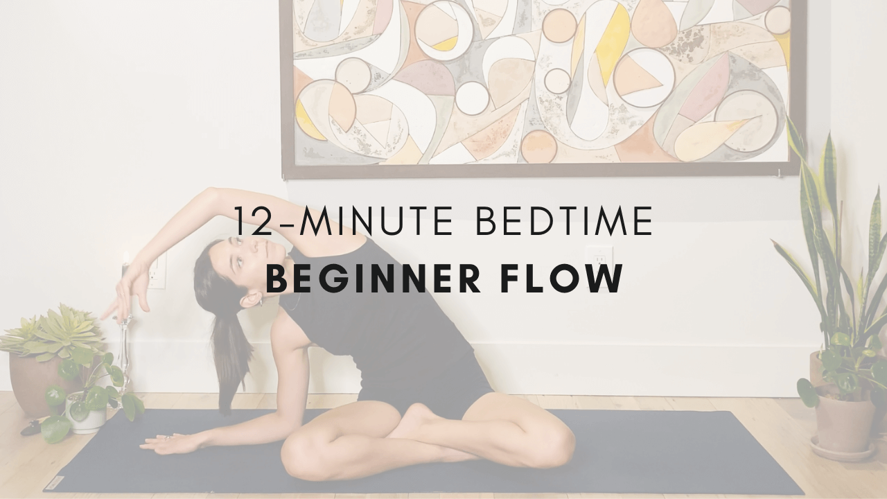 12 Minute Bedtime Flow - Full Body