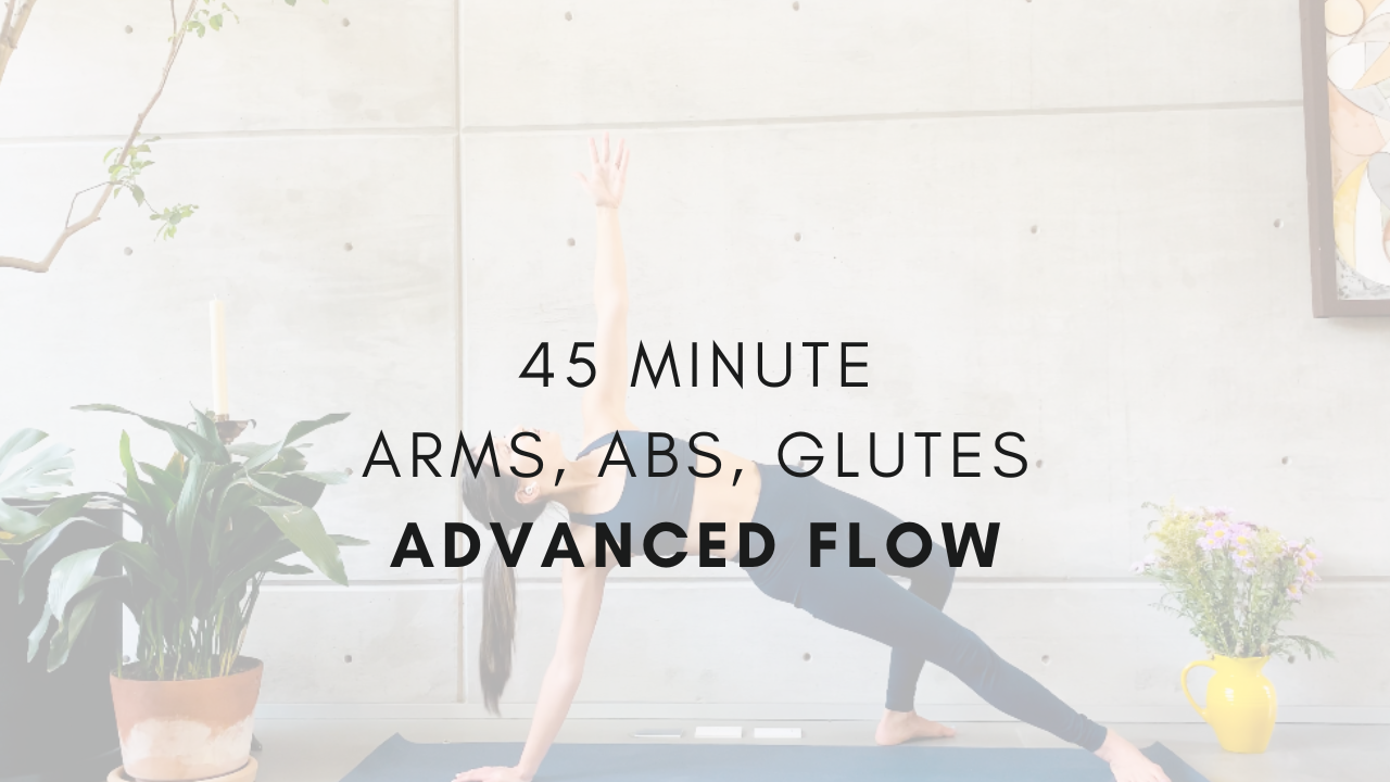 45-Minute
ARMS, ABS, Glutes
Advanced Flow
This 45 minute flow is so fun - it’s challenging, it has funky postures and tests your limits.
Your mind may want to take a break at some point during this class - really be intentional about checking