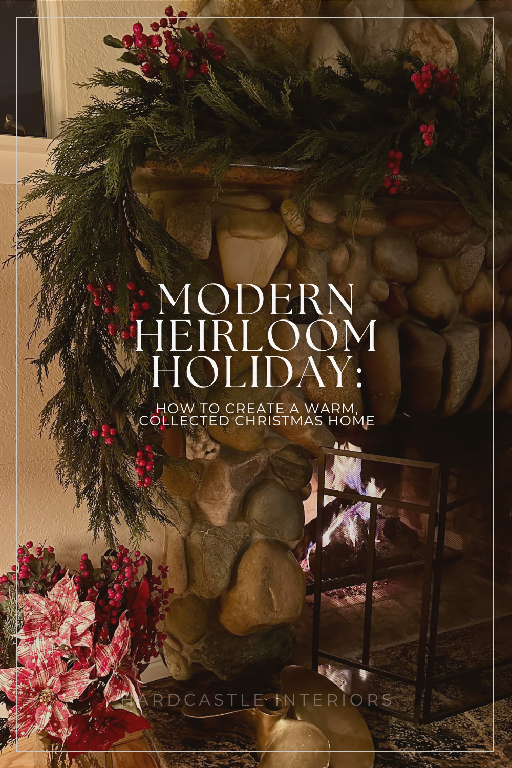Modern Heirloom Holiday: How to Create a Warm, Collected Christmas Home