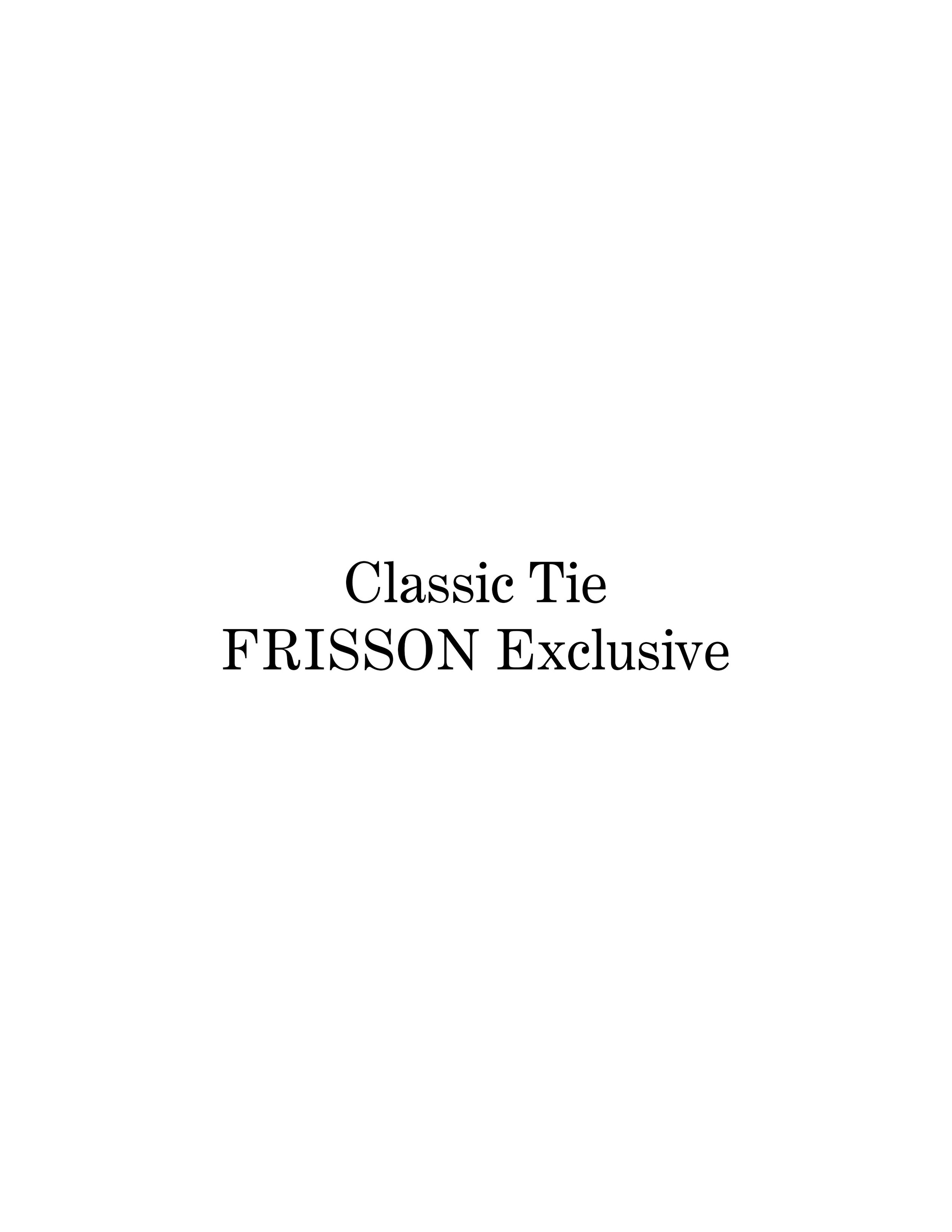 Classic Tie - FRISSON EXCLUSIVE