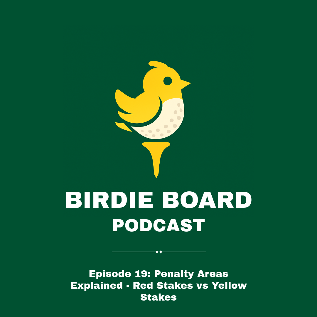 Transcripts - Episode 19: Penalty Areas Explained - Red Stakes vs Yellow Stakes