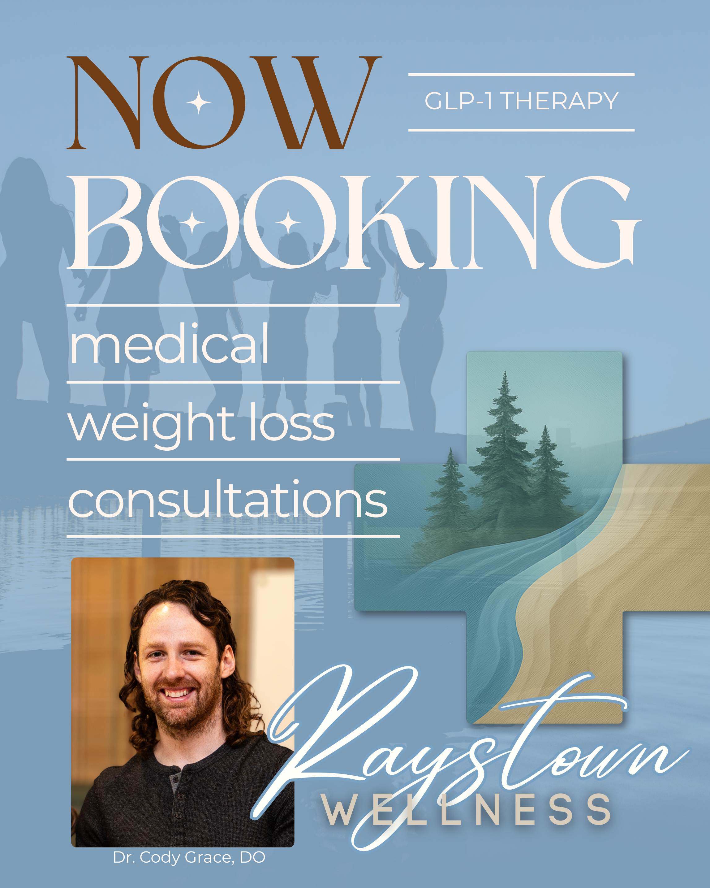 Promotional graphic for Raystown Wellness announcing open booking for medical weight loss consultations, featuring a photo of Dr. Cody Grace, DO, on a blue background with silhouettes of people in the background, trees, and a medical cross symbol.