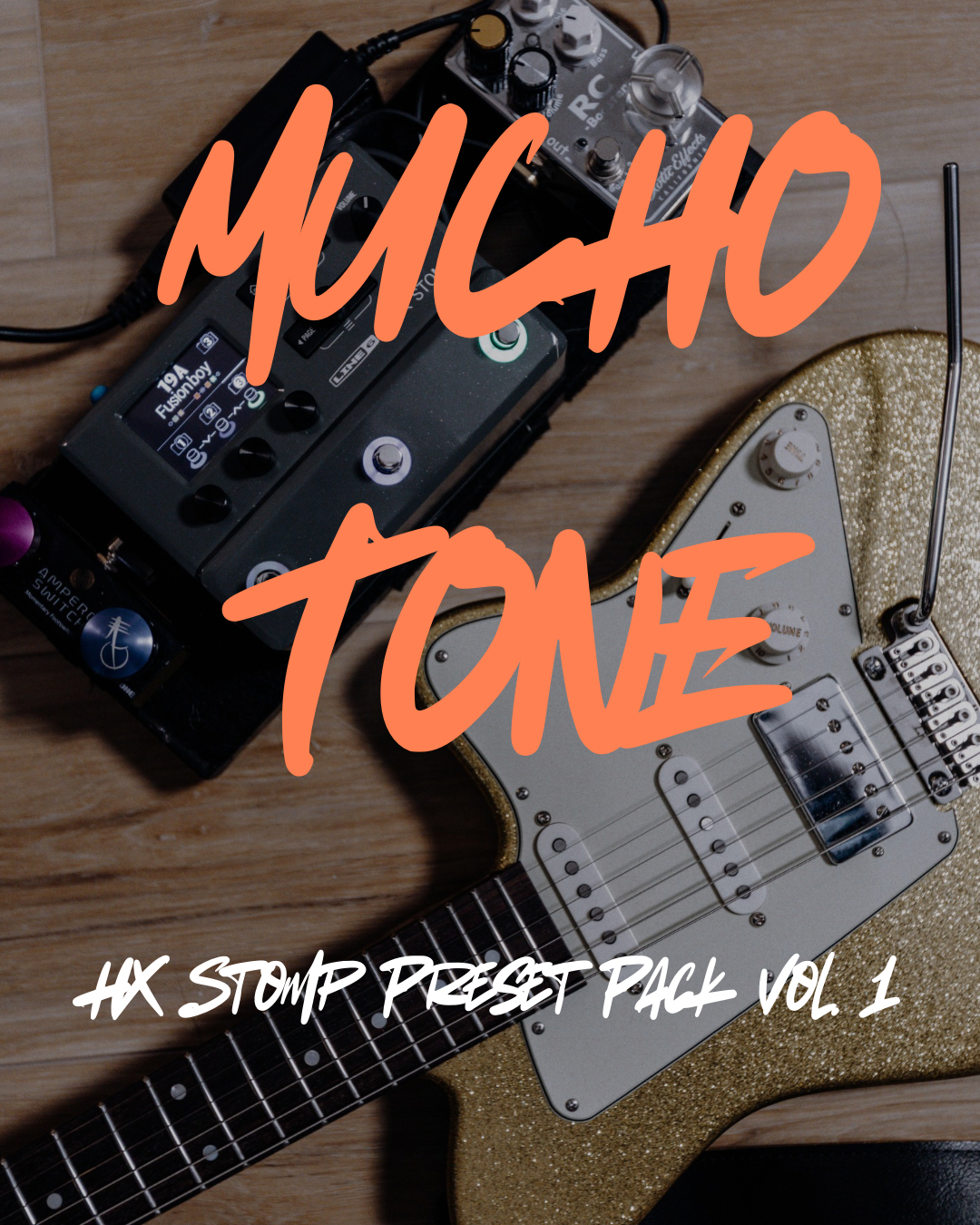 Mucho Tone - HX Stomp Preset Pack Vol.1