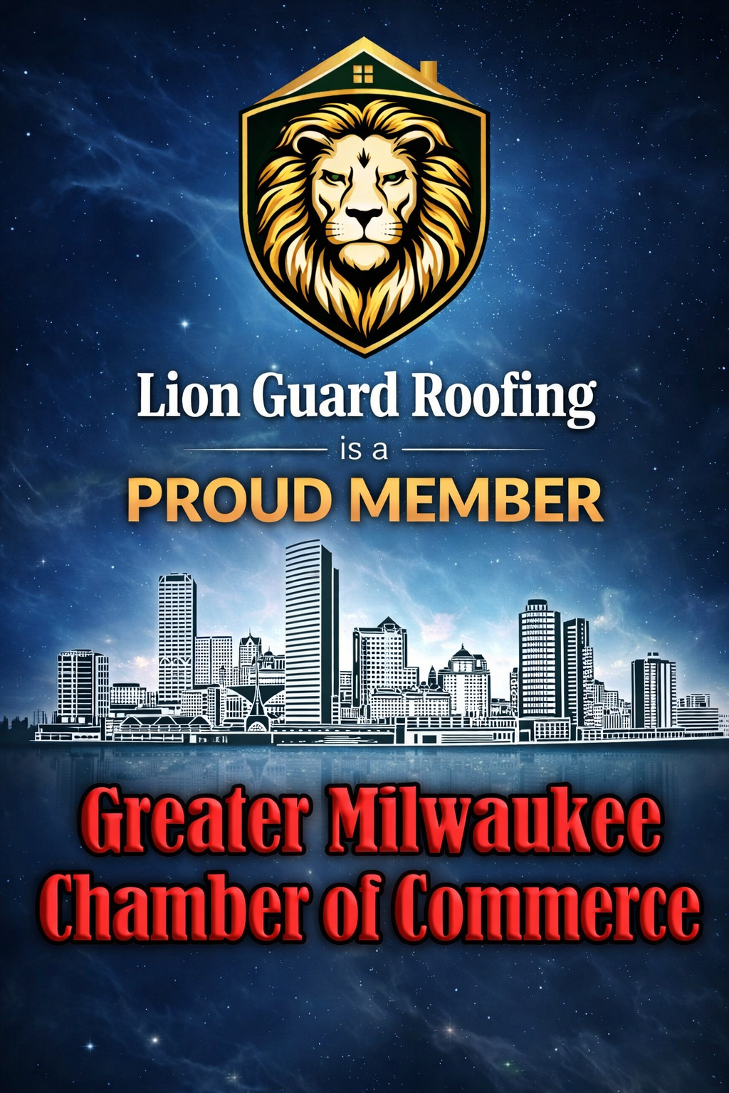 A badge with a lion's head logo at the top, a city skyline below, and the text "Lion Guard Roofing is a PROUD MEMBER Greater Milwaukee Chamber of Commerce" on a starry night background.