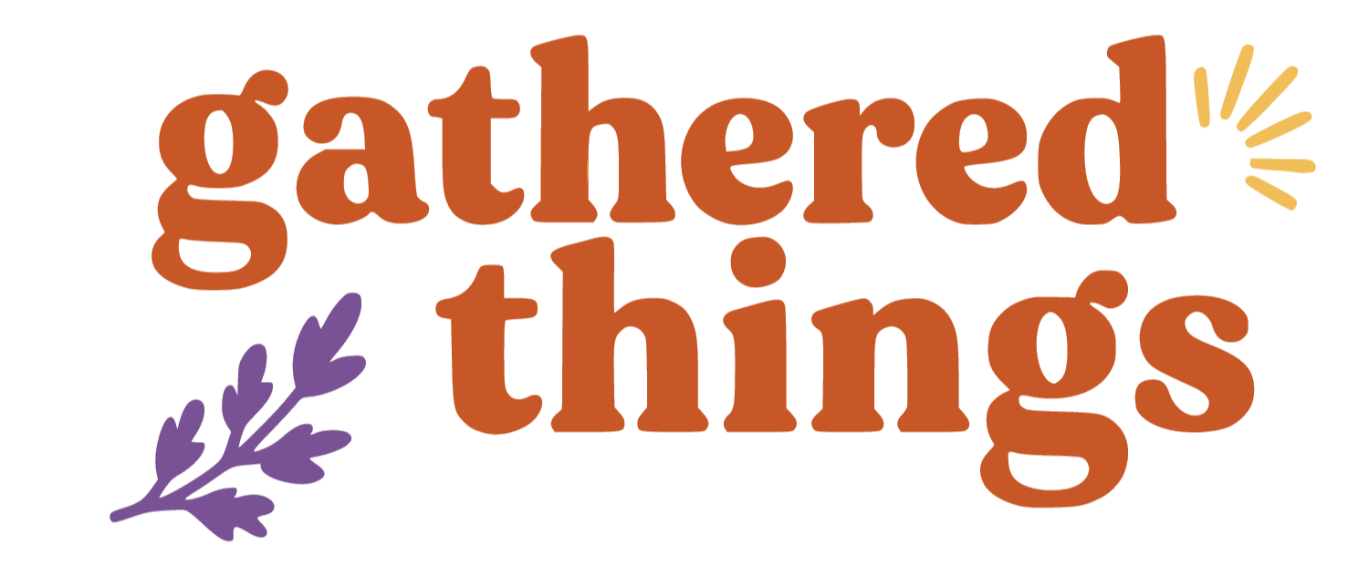 Gathered Things