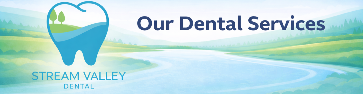 graphic header that reads dental services and includes the stream valley dental logo in front of an illustration of a stream valley