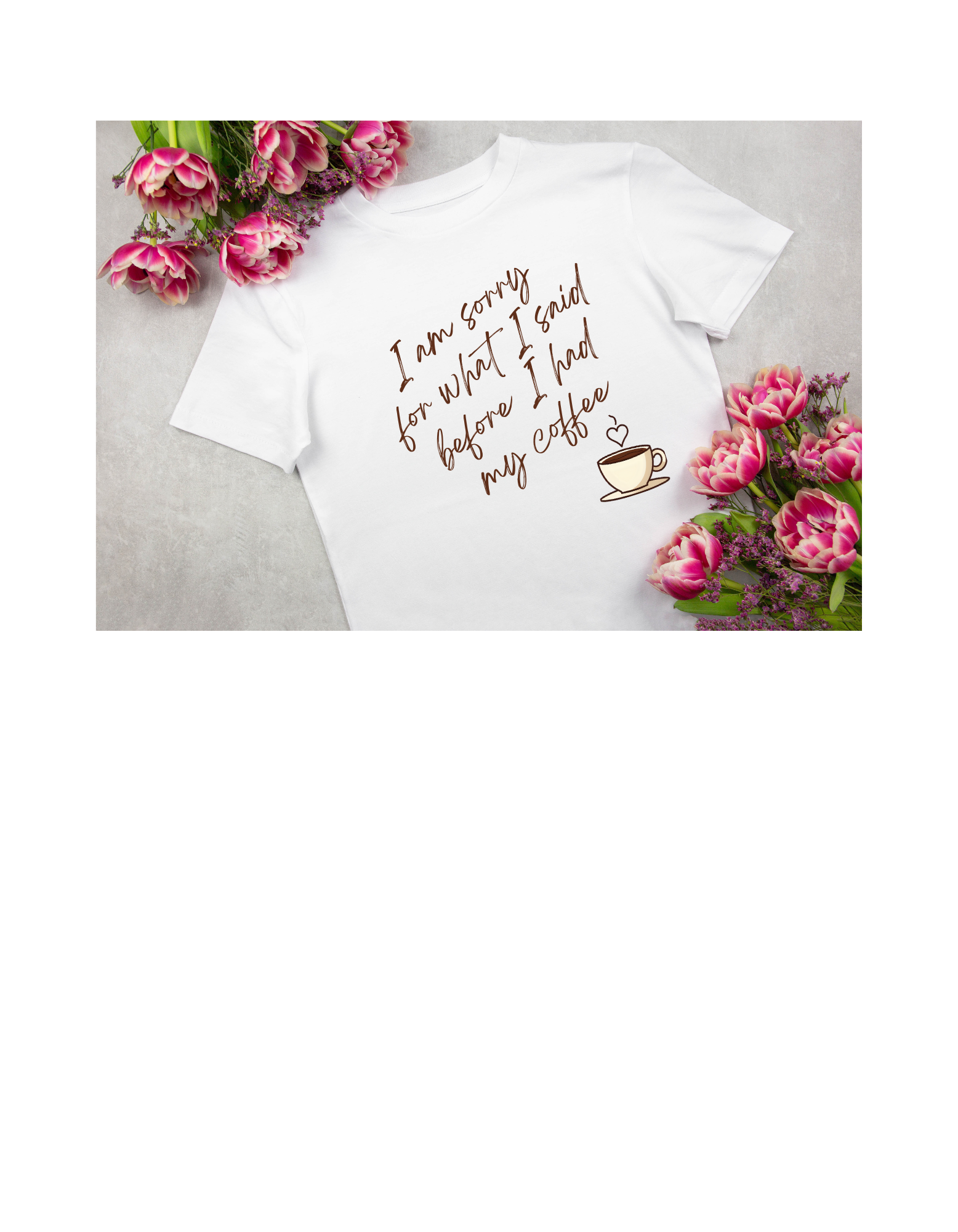 sorry before coffee mockup.png