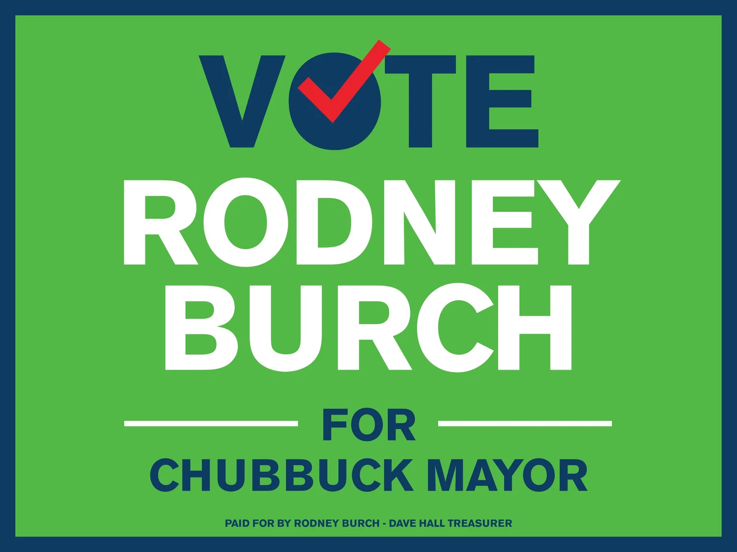 Rodney Burch for Chubbuck Mayor