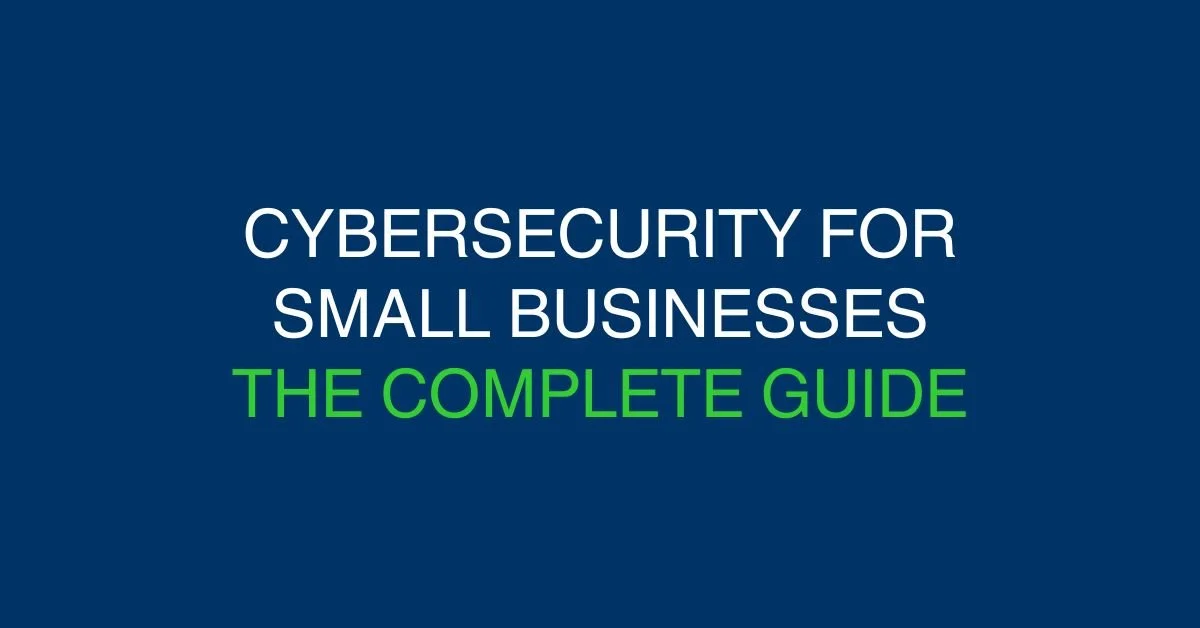 Tip #1 - The Small Business Owner’s Guide to Cybersecurity 