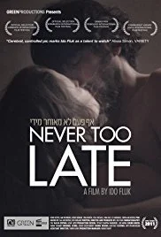 Poster for the documentary film "Never Too Late" by Do Fluk, featuring a close-up of a person's face with a contemplative expression.