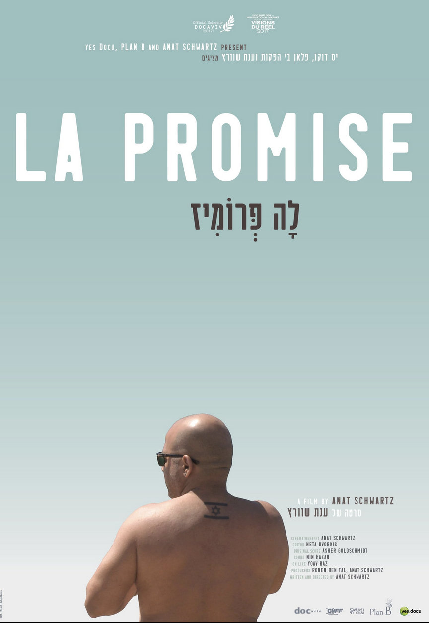 A man with a shaved head, sunglasses, and tattoos on his back and neck, standing shirtless against a clear sky. The image appears to be a poster with text in English and Hebrew for a film titled "La Promise" by Anat Schwartz.