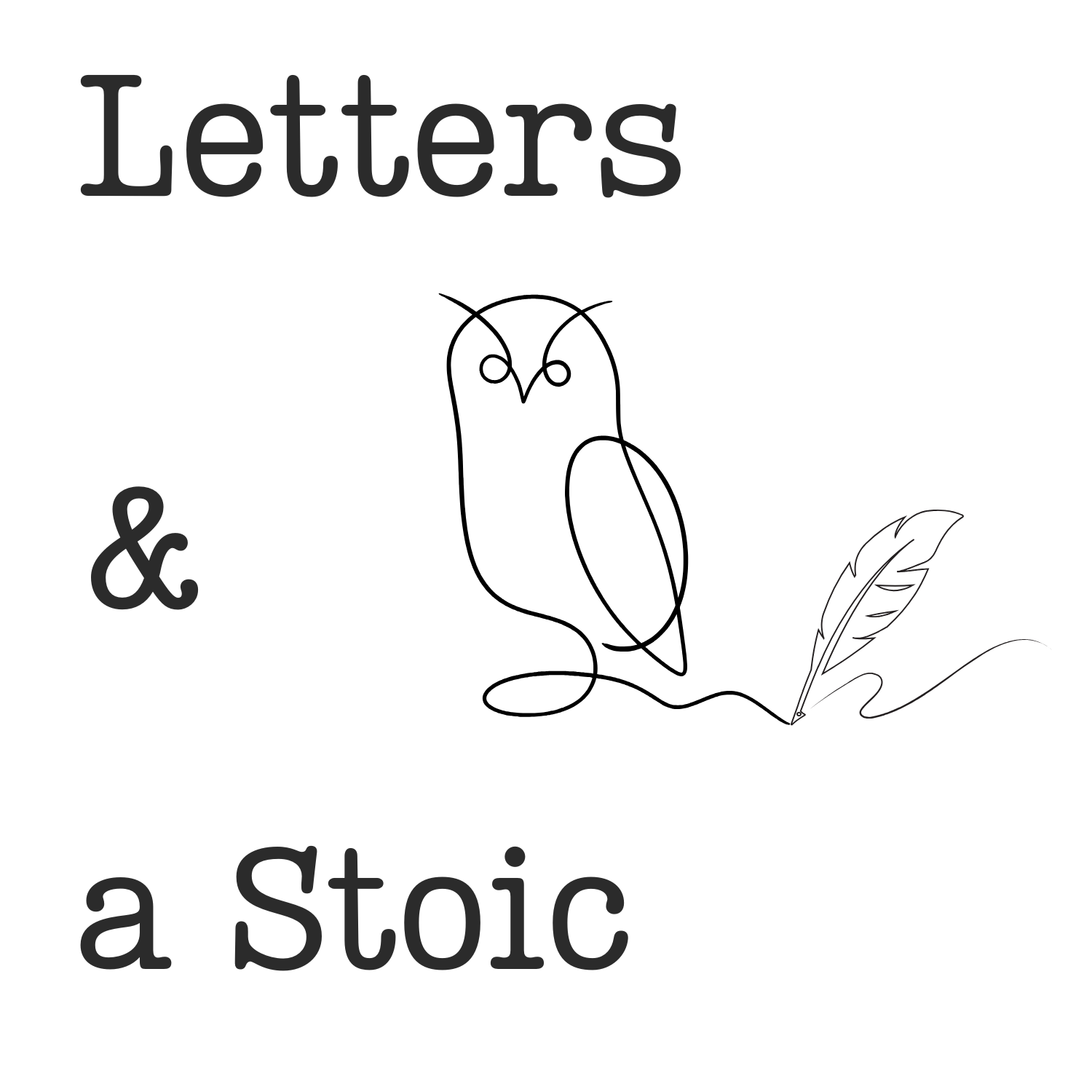 Letters &amp; a Stoic