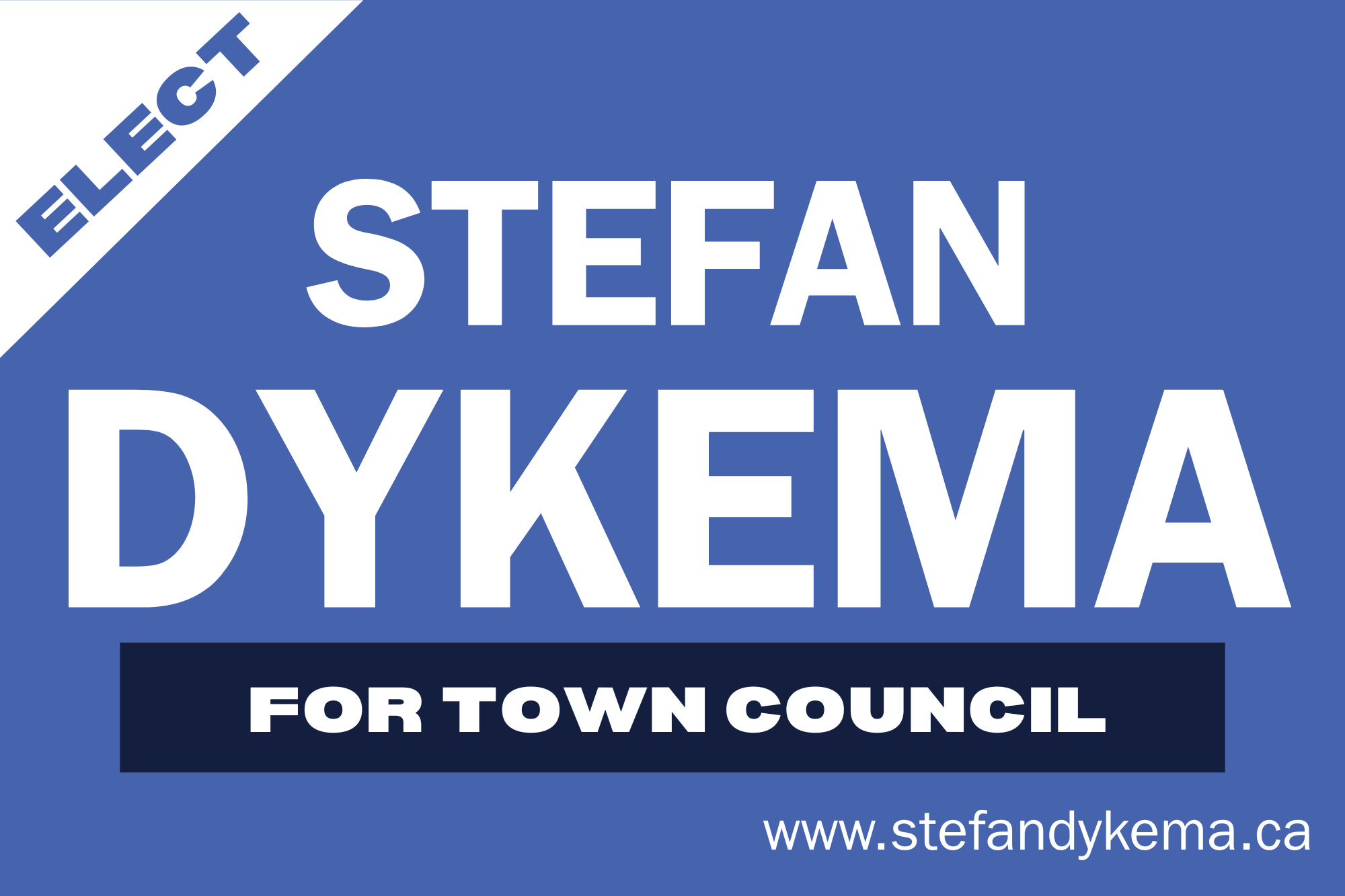 Campaign sign for Stefan Dykema running for town council, with a blue background and white text, featuring campaign website www.stefandykema.ca.
