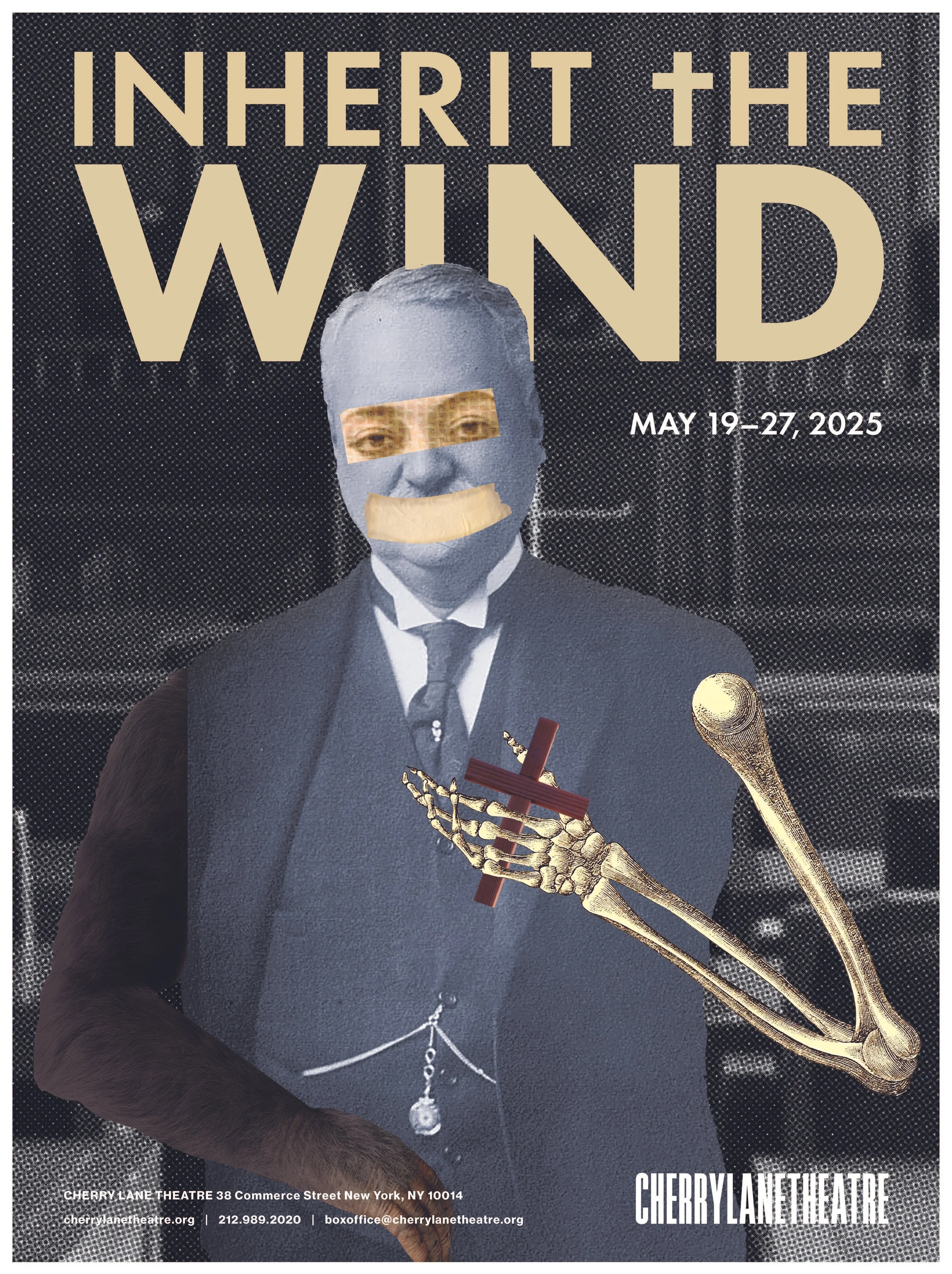 A promotional poster for the Cherry Lane Theatre's production of 'Inherit the Wind' from May 19 to 27, 2025. The poster features a manipulated image of a man in a suit with a skeleton hand and arm, using tape over his eyes and mouth, holding a cross 