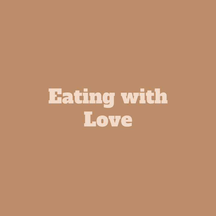       
  
    Eating with Love  “I need to lock in for my summer body.”  “Don’t you know about The Great Winter Lock In?”  “My prom dress requires me to lock in ASAP.”    I hear statements like these more often than I should. This makes me sad on so 