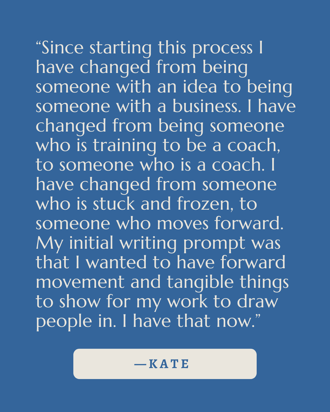 Quote on a blue background with white text about personal growth and change, attributed to Kate.