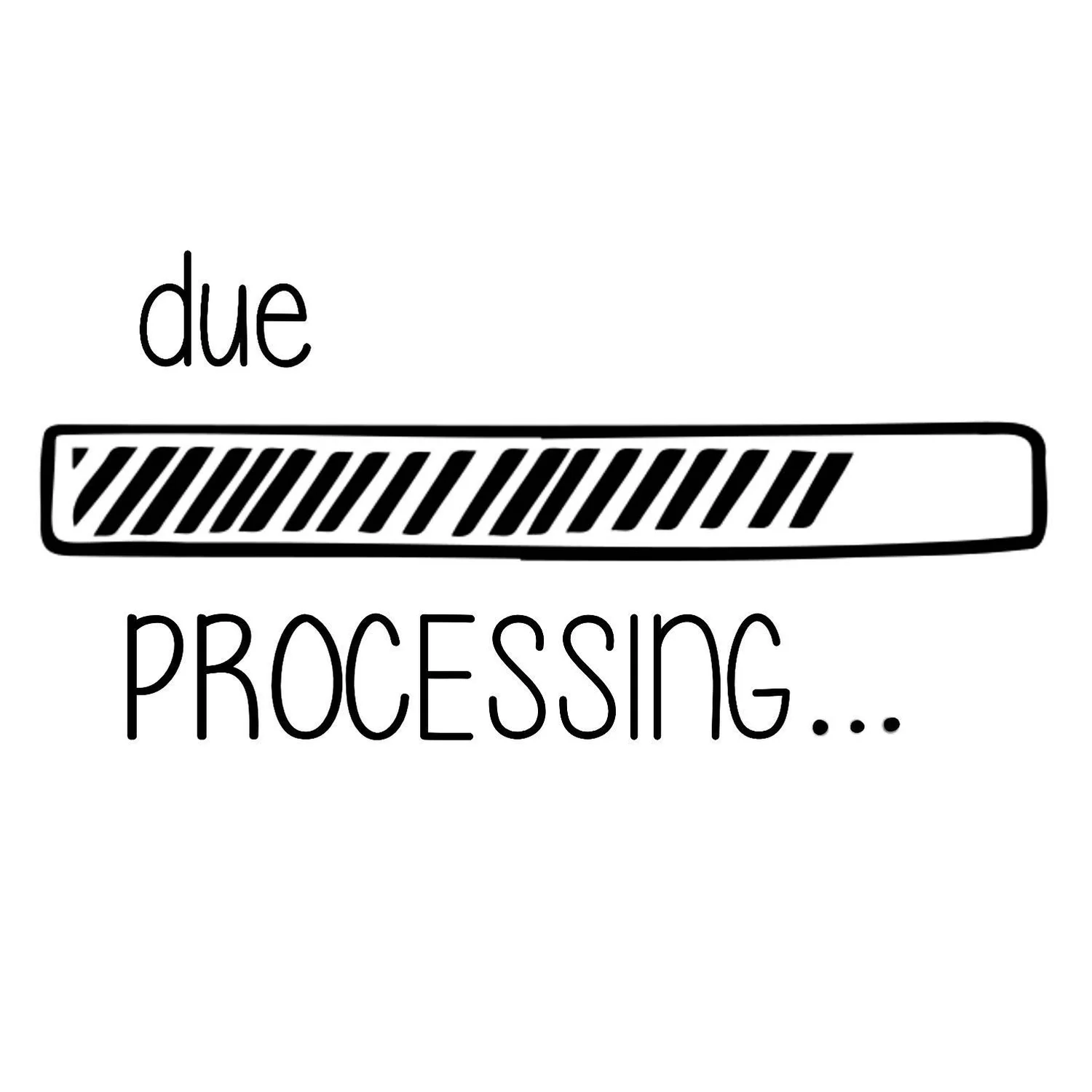 Due Processing