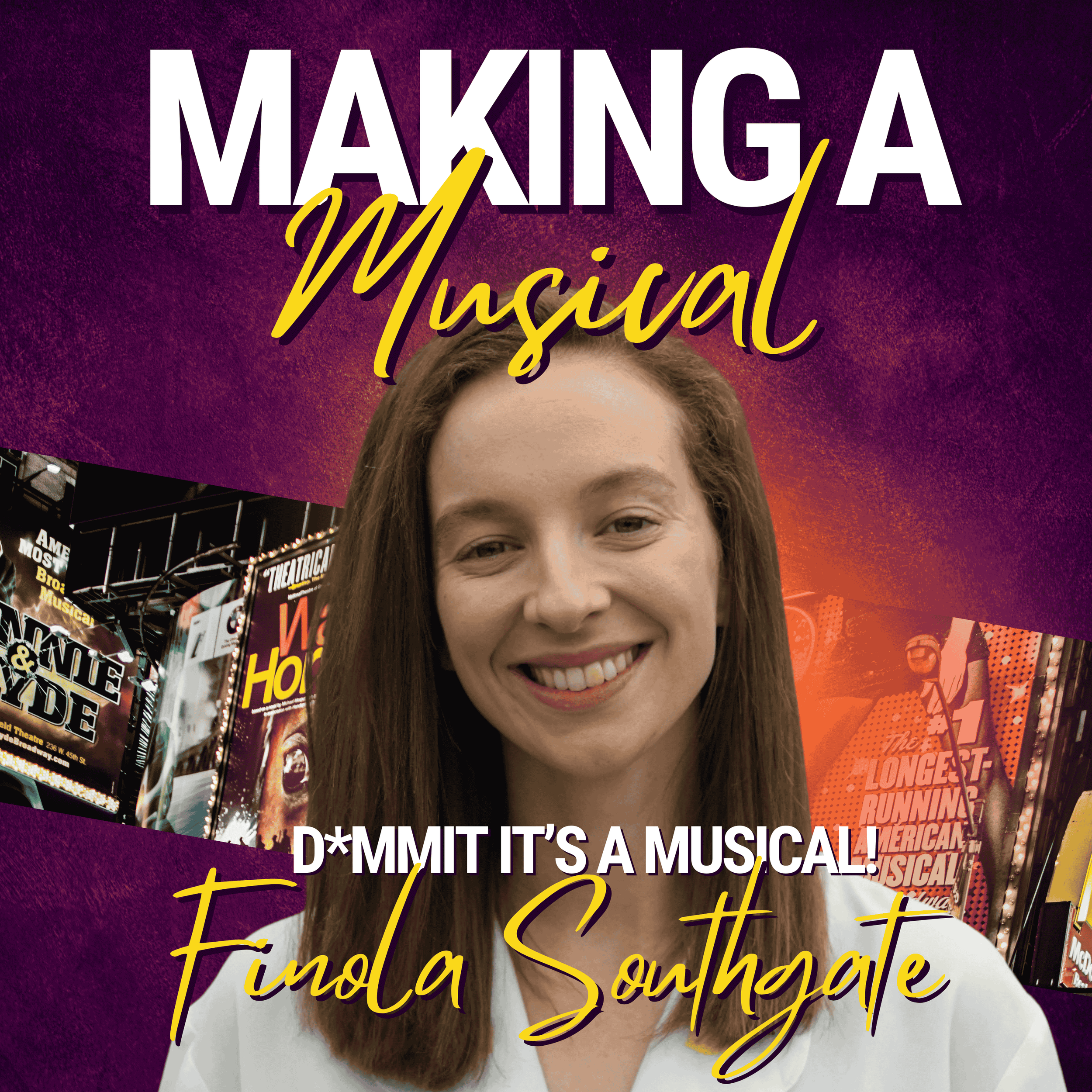 Episode 4: D*mmit it’s a musical with Finola Southgate