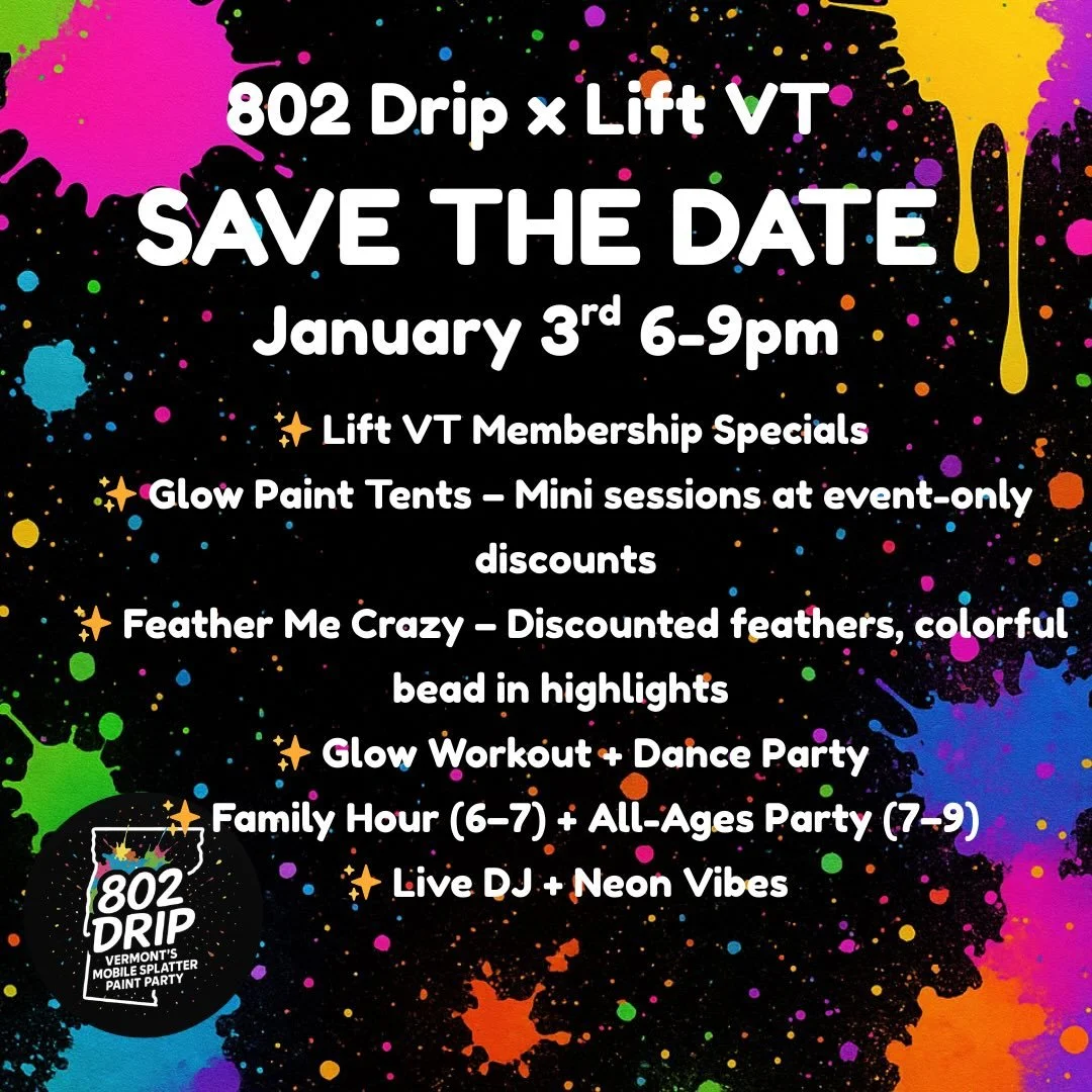 🌟 WE&rsquo;RE DOING IT AGAIN! 🌟
Our first Lift VT x 802 Drip event was such a blast that we&rsquo;re bringing it back on January 3rd &mdash; bigger, brighter, and even more colorful!

💥 The whole gym goes into FULL PARTY MODE with blacklights, a D