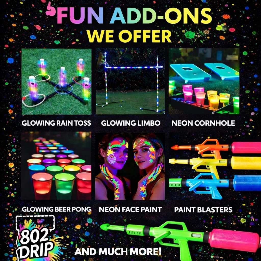 Make your party more than just a paint session.

Our add-ons bring the extra energy with glowing rain toss, limbo, cornhole, beer pong, neon face paint, paint blasters, and more.

Customize your experience and turn your event into something unforgett