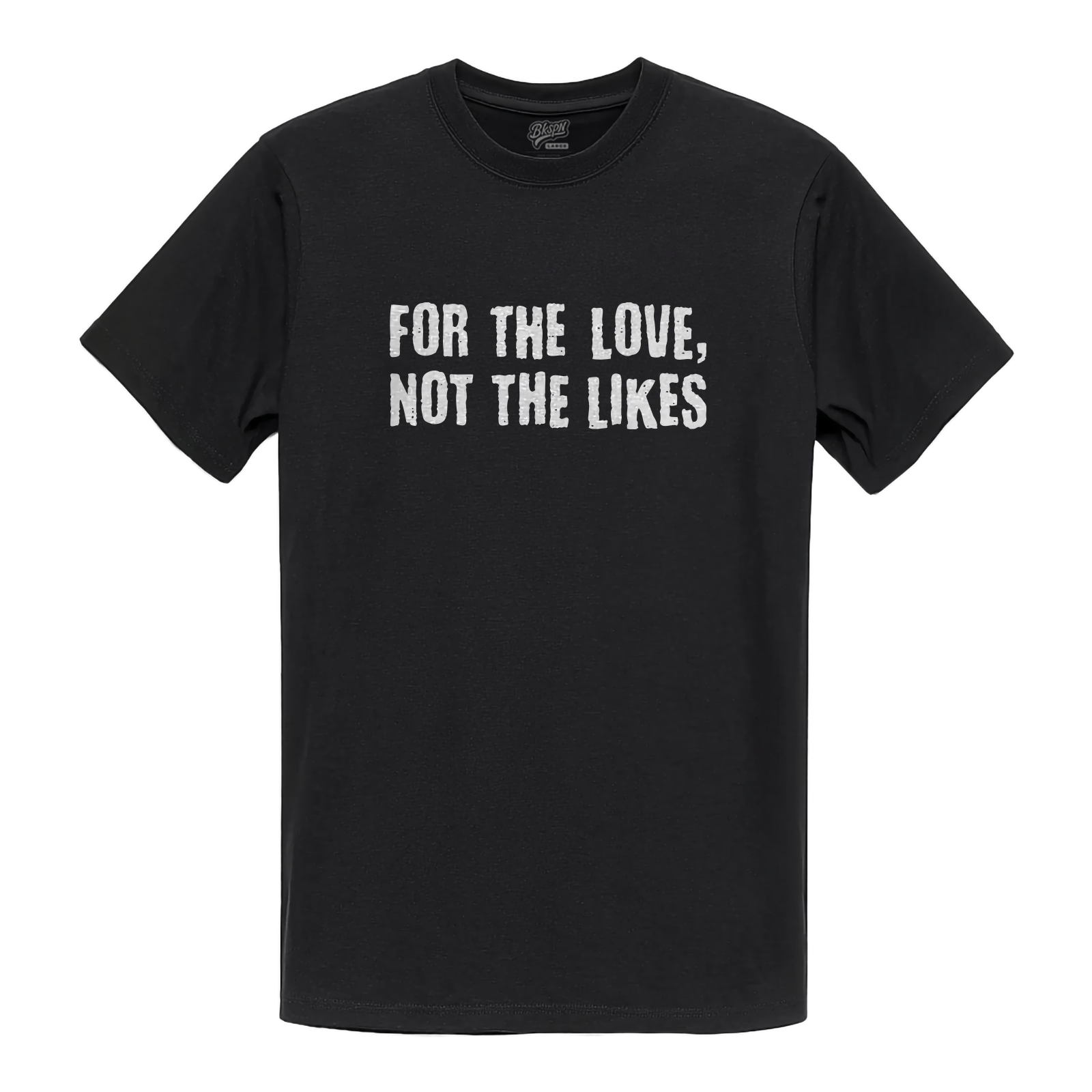 Black t-shirt with text reading For the Love Not the Likes worn by DJ.