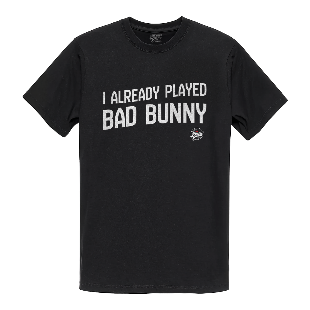 BKSPN Black “I Already Played Bad Bunny” DJ T-Shirt (Unisex) LIMITED EDITION