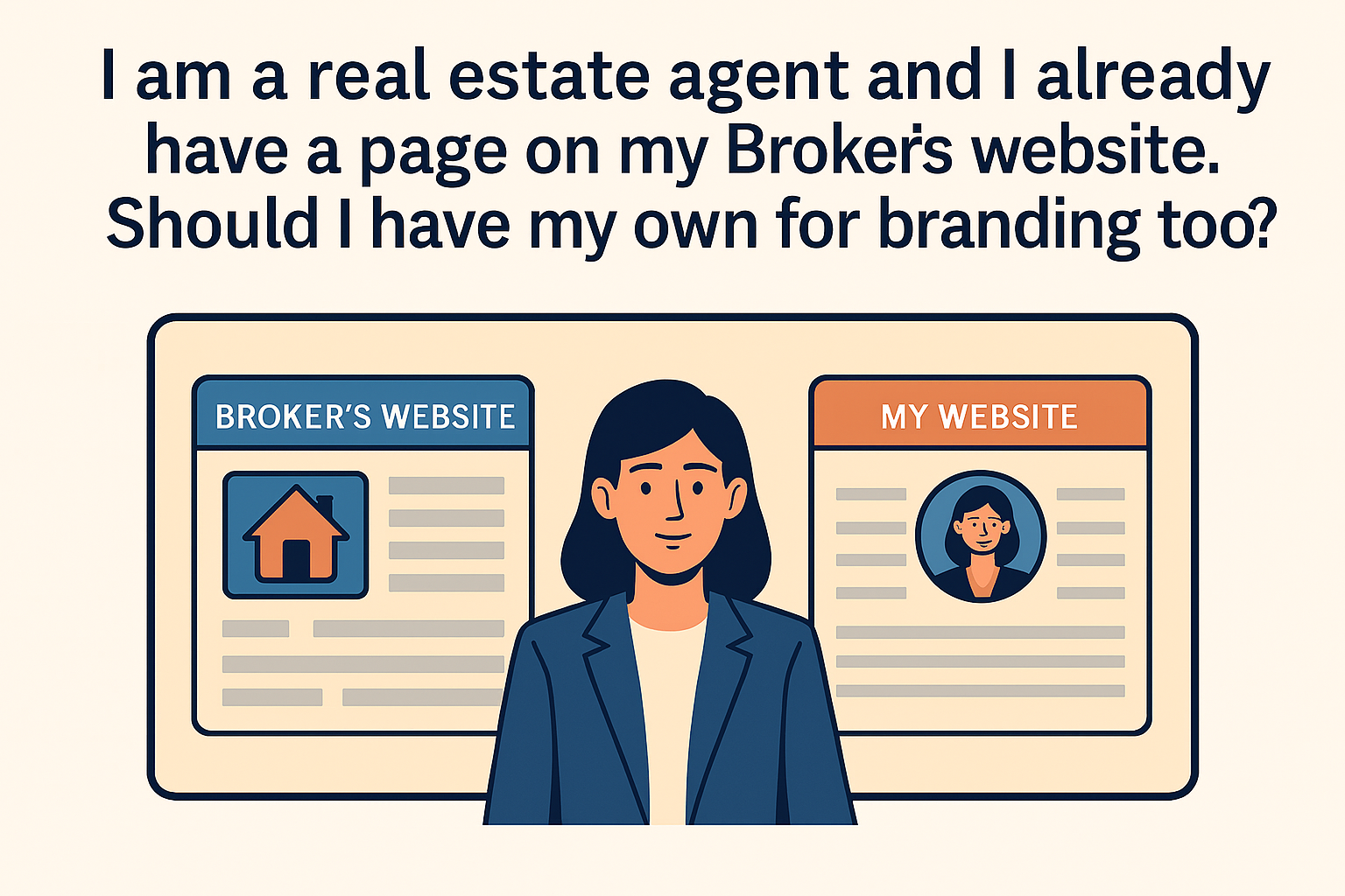 I’m a Real Estate Agent and I Already Have a Page on My Broker’s Website. Should I Have My Own Page for Branding Too?