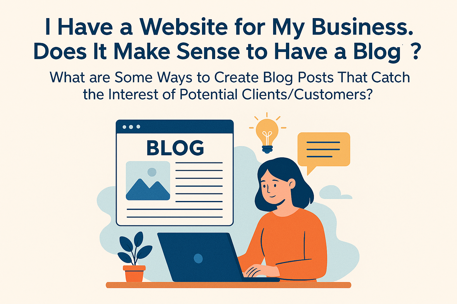 I Have a Website for My Business. Does It Make Sense to Have a Blog?