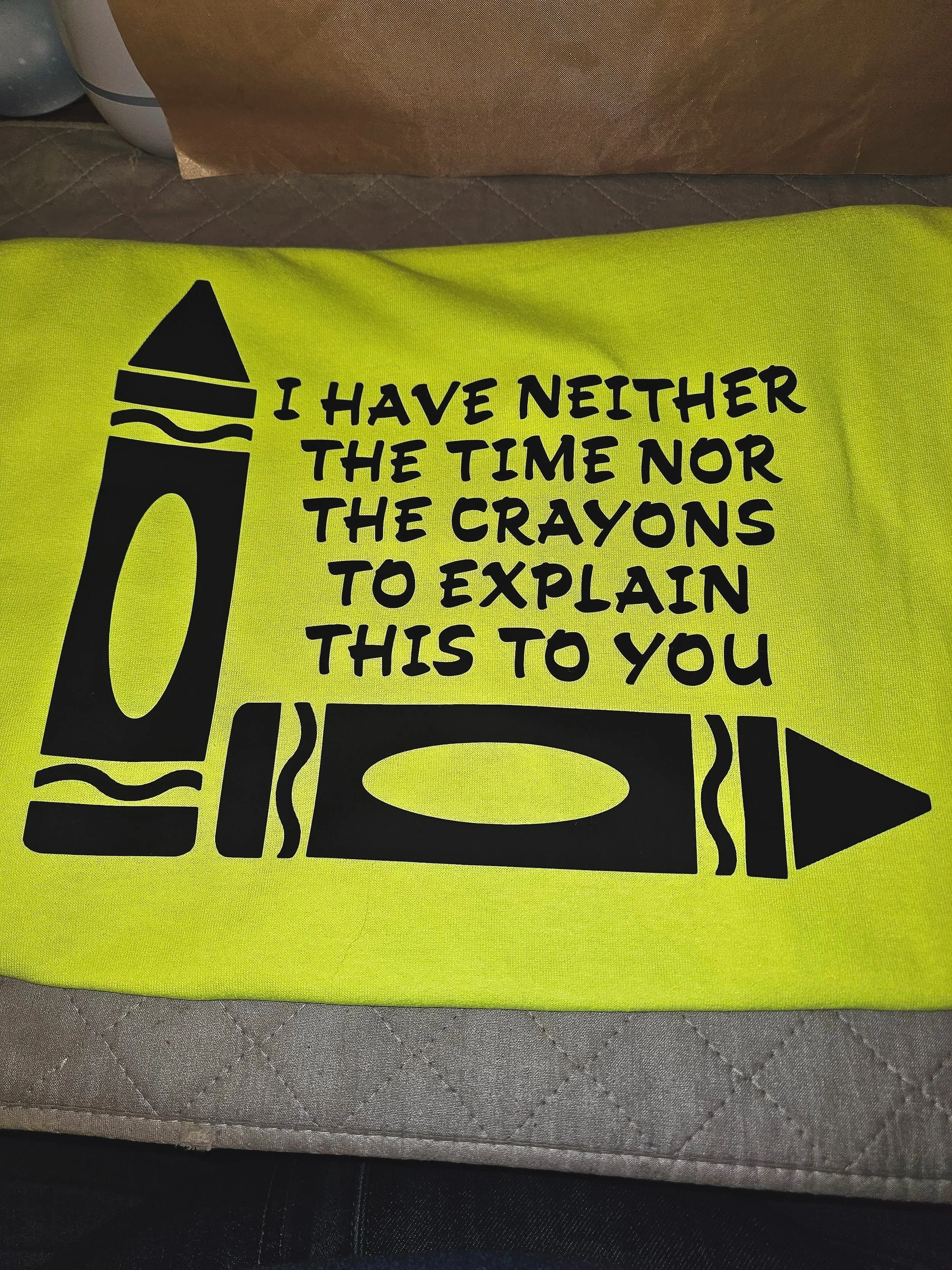 I have neither the time nor the crayons to explain this to you - funny saying tshirt