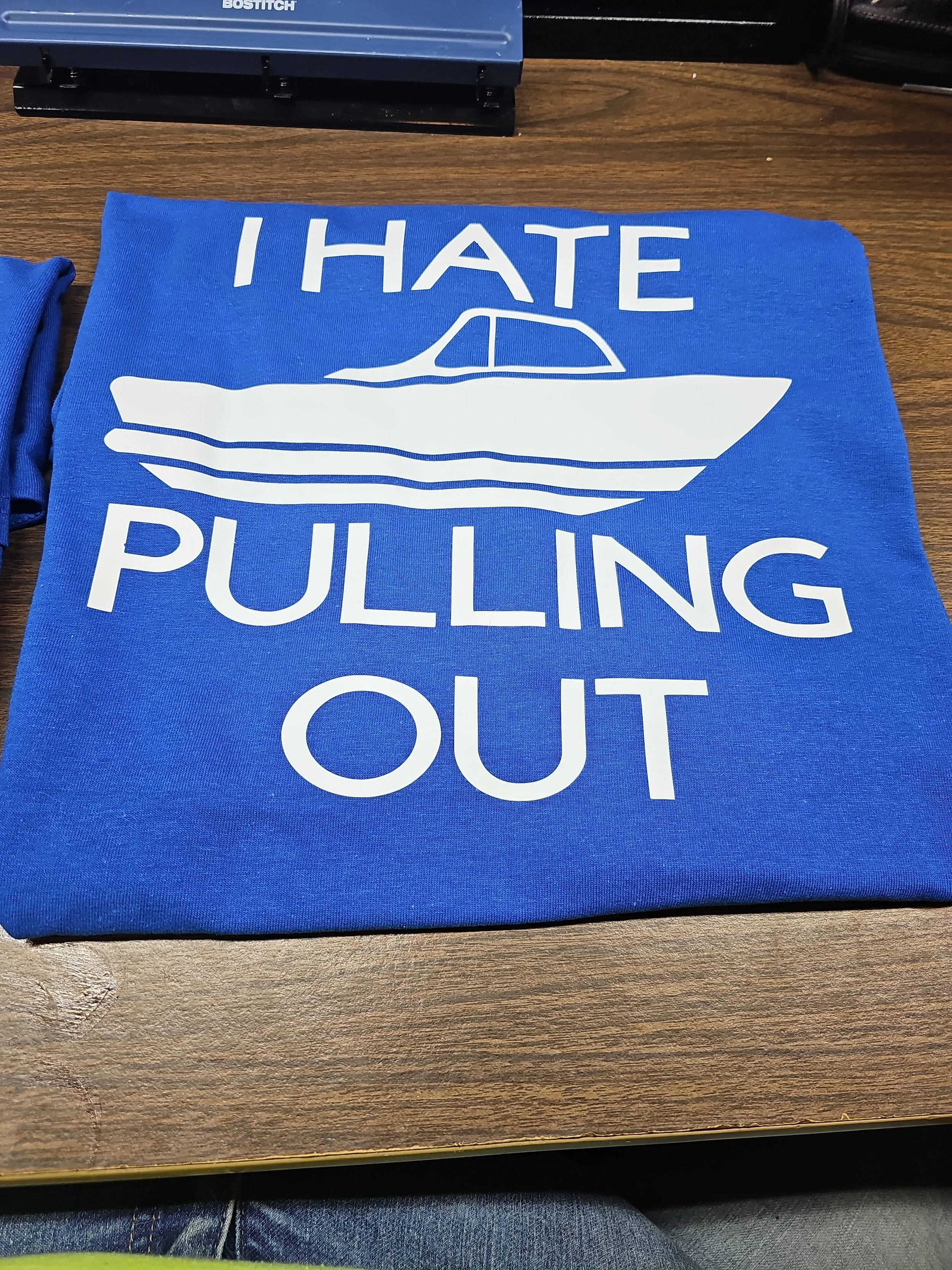 I Hate Pulling Out HTV Shirt