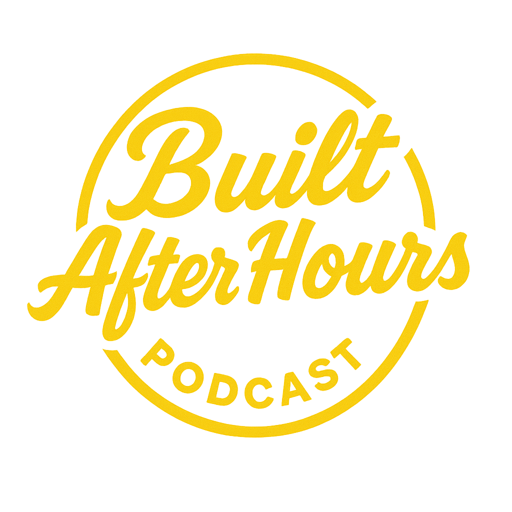 Built After Hours Podcast