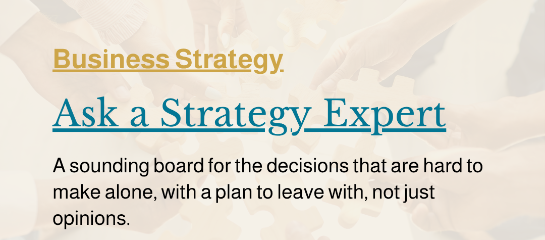 Ask a Strategy Expert — 60-minute business strategy session covering growth strategy, pricing strategy, new revenue streams, market and competitor positioning, branding and differentiation, change management, and team culture alignment.