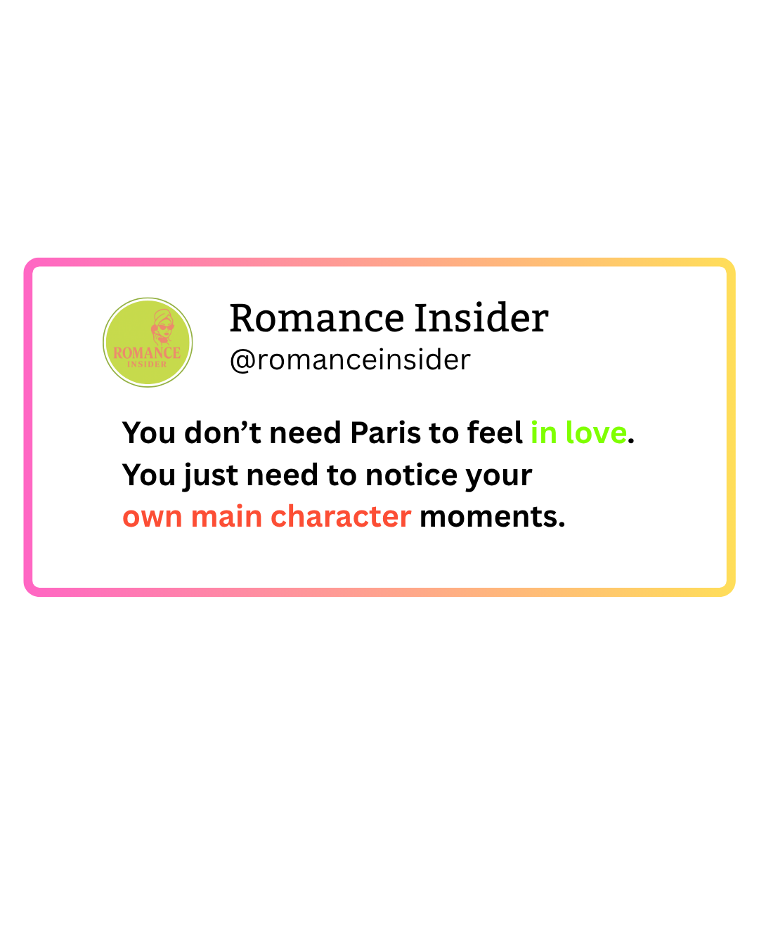 Social media quote card from Romance Insider with green and red text, highlighting 'in love' and 'own main character'